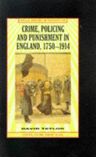 Crime, Policing and Punishment in England, 1750–1914
