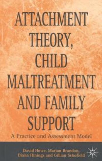 Attachment Theory, Child Maltreatment and Family Support