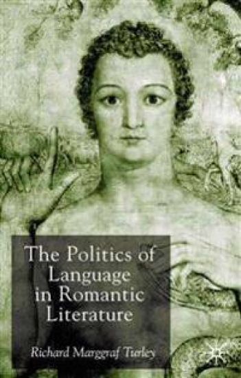 The Politics of Language in Romantic Literature