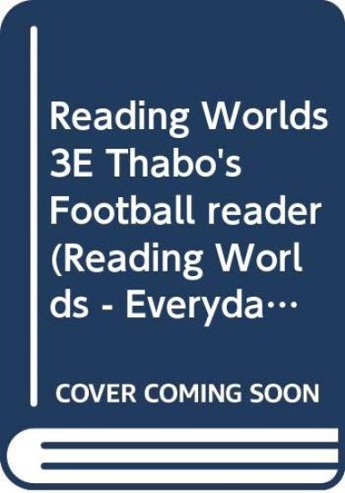 Reading Worlds 3E Thabo's Football reader