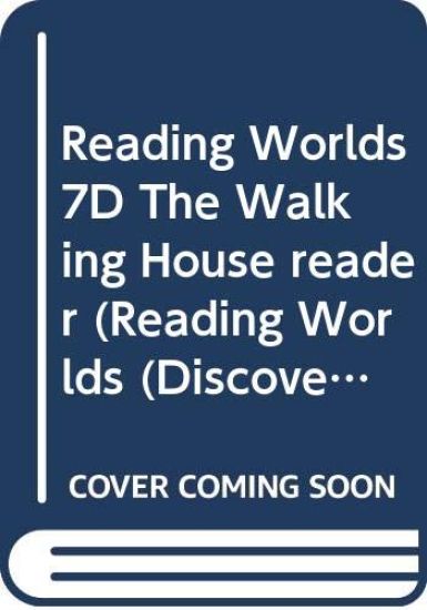 Reading Worlds 7D The Walking House reader