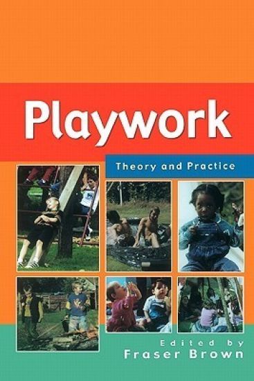 Playwork: Theory and Practice