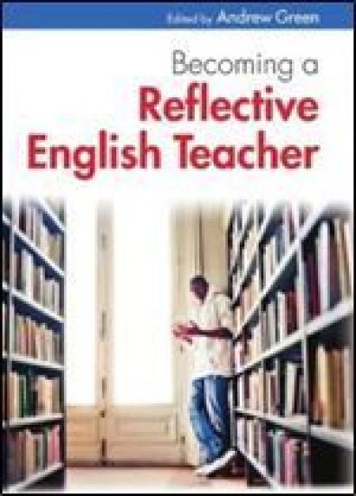 Becoming a Reflective English Teacher