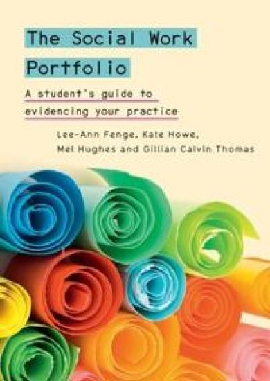 The Social Work Portfolio: A student's guide to evidencing your practice – Lee-Ann Fenge, kirjan kansikuva