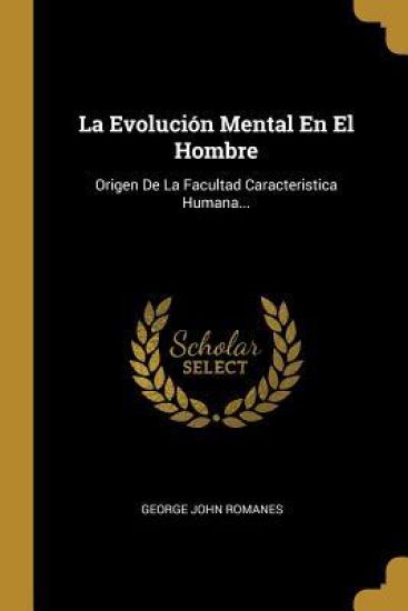 La Evolución Mental En El Hombre
