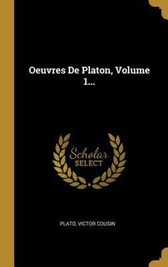 Oeuvres De Platon, Volume 1...