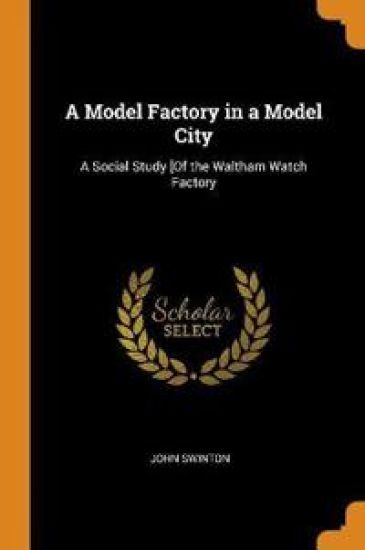 A Model Factory in a Model City
