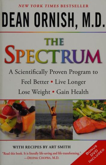 The Spectrum: A Scientifically Proven Program to Feel Better, Live Longer, Lose Weight, and Gain Health