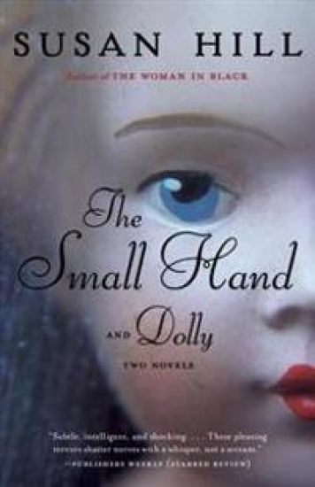 The Small Hand and Dolly: Two Novels