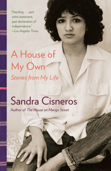 A House of My Own: Stories from My Life – Sandra Cisneros, kirjan kansikuva