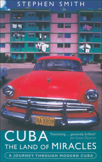 Cuba: The Land Of Miracles
