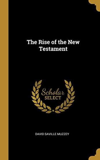 The Rise of the New Testament
