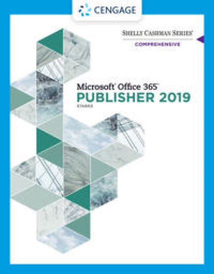 Shelly Cashman SeriesÂ® MicrosoftÂ® Office 365Â® & Publisher 2019Â® Comprehensive