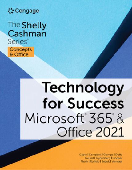 Technology for Success and The Shelly Cashman SeriesÂ® MicrosoftÂ® 365Â® & OfficeÂ® 2021