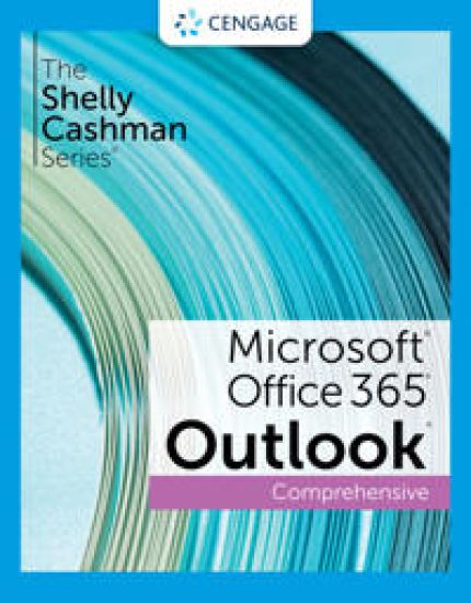 The Shelly Cashman SeriesÂ® MicrosoftÂ® Office 365Â® & OutlookÂ® 2021 Comprehensive