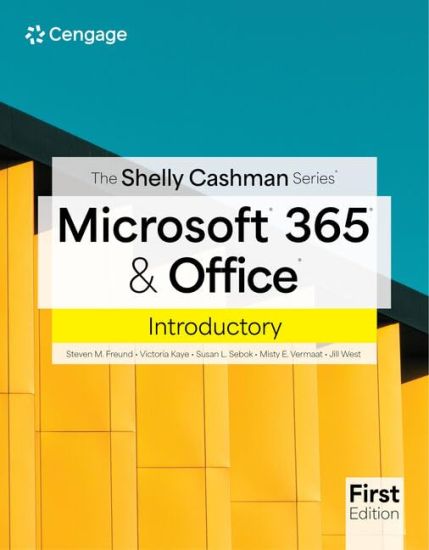 The Shelly Cashman SeriesÂ® MicrosoftÂ® 365Â® & OfficeÂ® Introductory