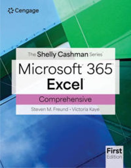 The Shelly Cashman SeriesÂ® MicrosoftÂ® Office 365Â® & ExcelÂ® Comprehensive