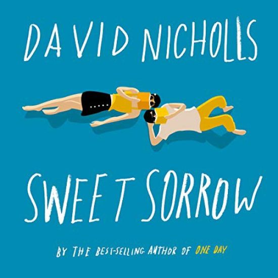 Sweet Sorrow: The Long-Awaited New Novel from the Best-Selling Author of One Day