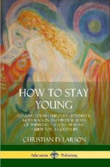 How to Stay Young