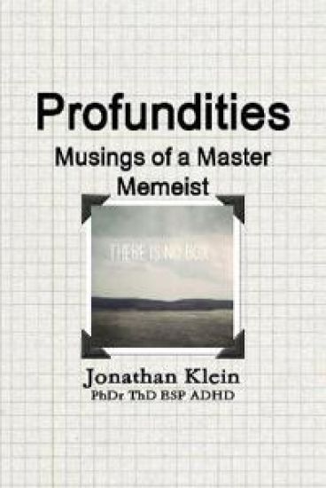 Profundities - "Musings of a Master Memeist"