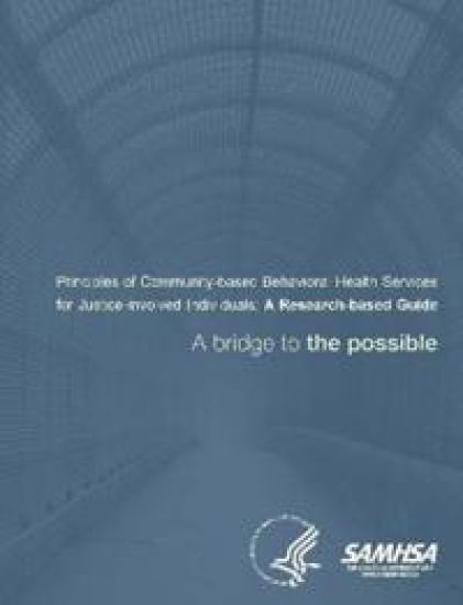 Principles of Community-based Behavioral Health Services for Justice-involved Individuals