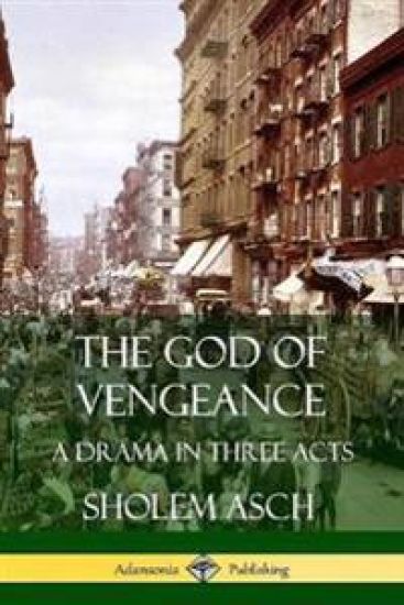 The God of Vengeance: A Drama in Three Acts
