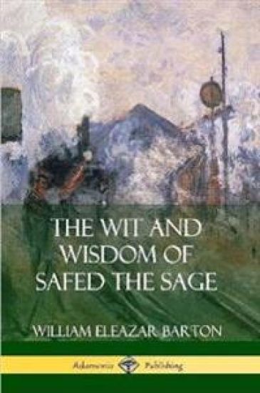 The Wit and Wisdom of Safed the Sage