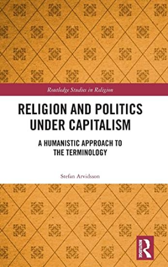 Religion and Politics Under Capitalism – Stefan Arvidsson, kirjan kansikuva