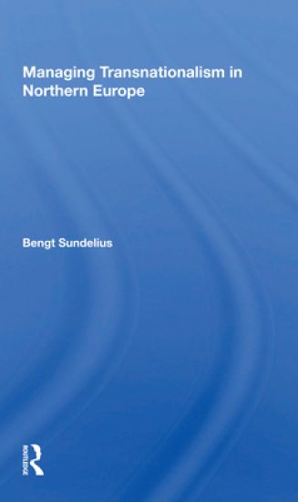 Managing Transnationalism In Northern Europe