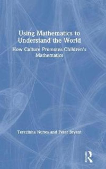 Using Mathematics to Understand the World