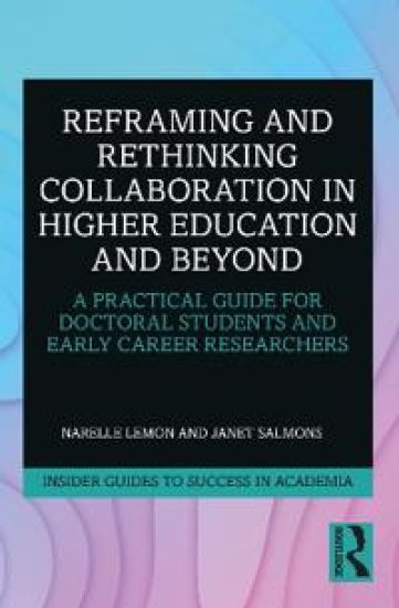 Reframing and Rethinking Collaboration in Higher Education and Beyond