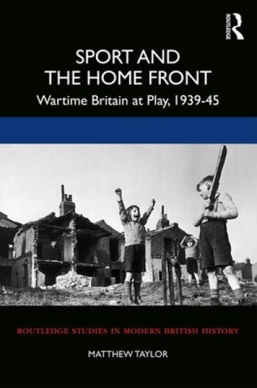 Sport and the Home Front – Matthew Taylor, kirjan kansikuva