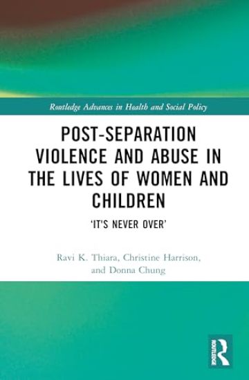 Post-Separation Violence and Abuse in the Lives of Women and Children