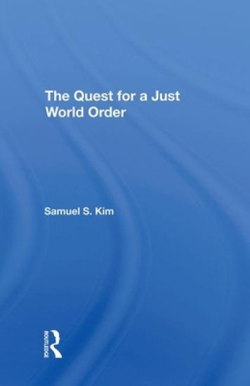 The Quest For A Just World Order