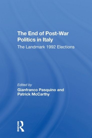 The End Of Postwar Politics In Italy