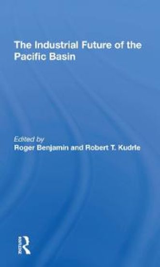 The Industrial Future Of The Pacific Basin