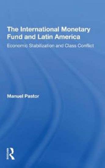 The International Monetary Fund And Latin America