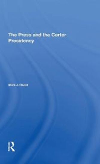 The Press And The Carter Presidency