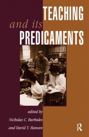 Teaching And Its Predicaments – Nicholas Burbules, kirjan kansikuva