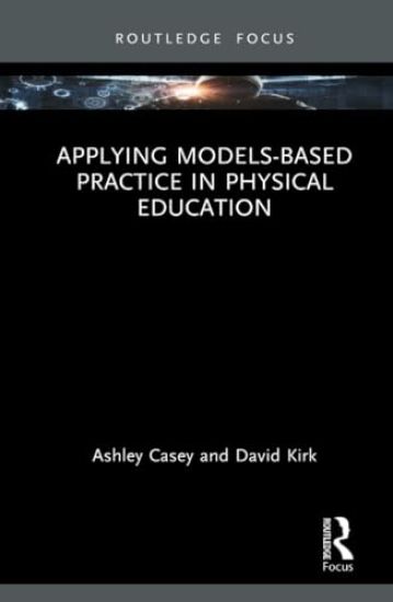 Applying Models-based Practice in Physical Education