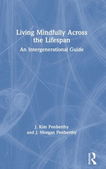 Living Mindfully Across the Lifespan