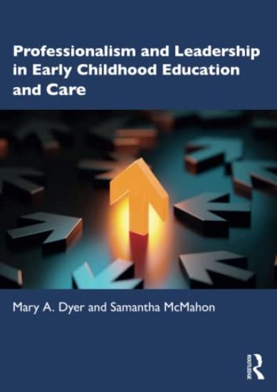 Professionalism and Leadership in Early Childhood Education and Care