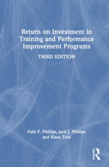Return on Investment in Training and Performance Improvement Programs
