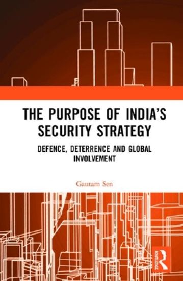 The Purpose of India’s Security Strategy