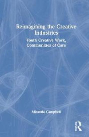 Reimagining the Creative Industries