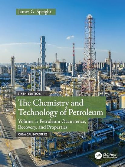 The Chemistry and Technology of Petroleum