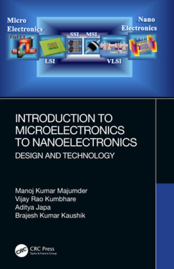 Introduction to Microelectronics to Nanoelectronics – Manoj Kumar Majumder, kirjan kansikuva
