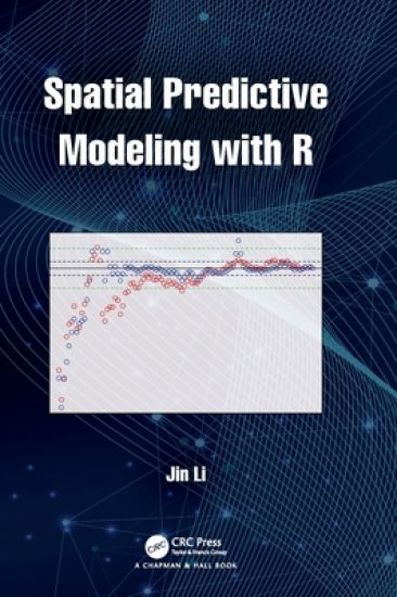Spatial Predictive Modeling with R – Jin Li, kirjan kansikuva
