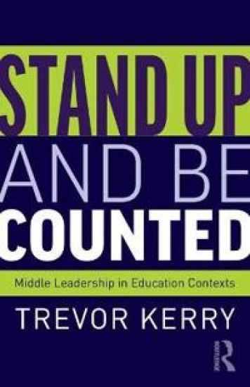 Stand Up and Be Counted: Middle Leadership in Education Contexts