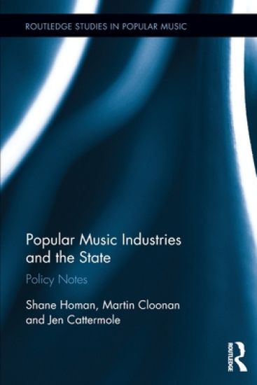 Popular Music Industries and the State